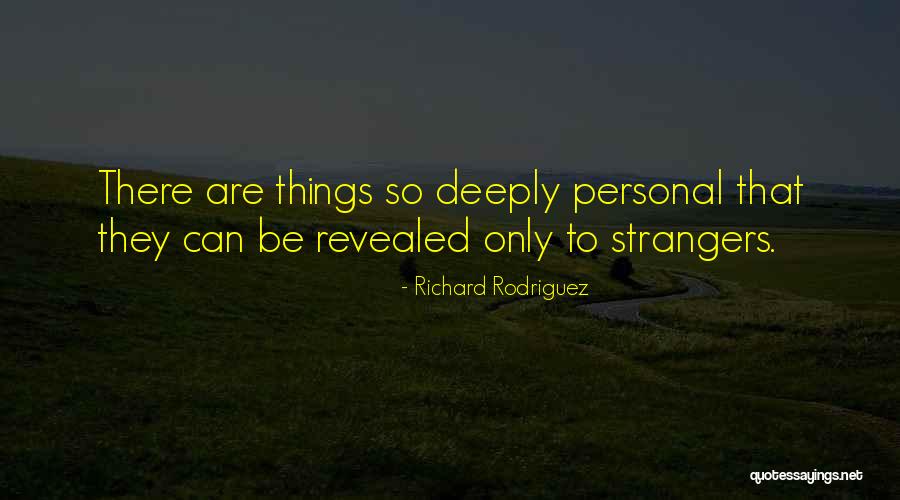 Richard Rodriguez Quotes 1248657 Richard Rodriguez Quotes 1248657