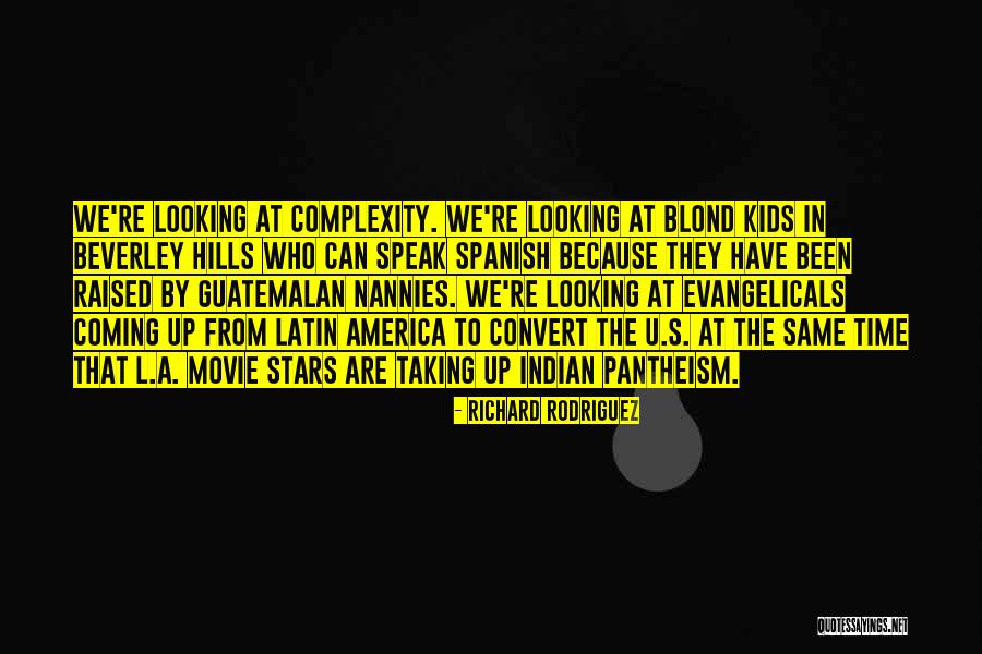 Richard Rodriguez Quotes 1302901