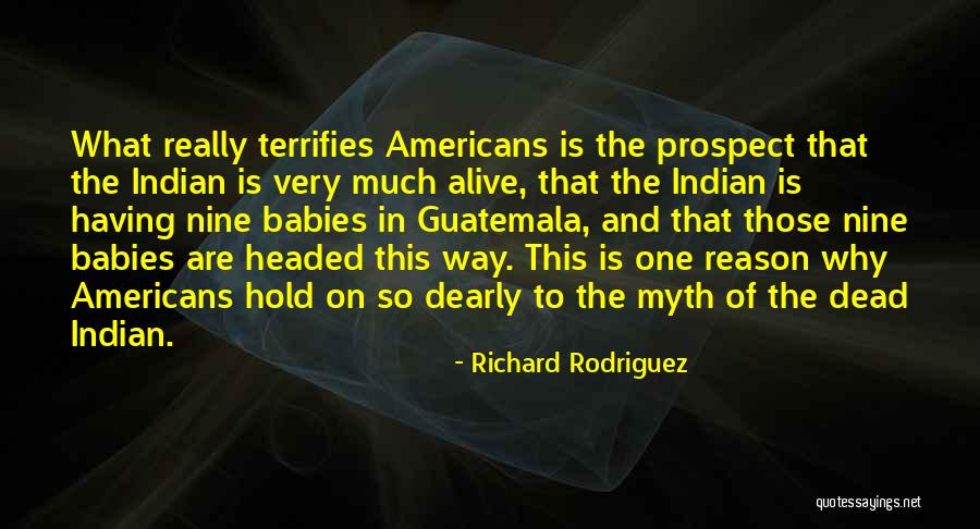 Richard Rodriguez Quotes 1319357