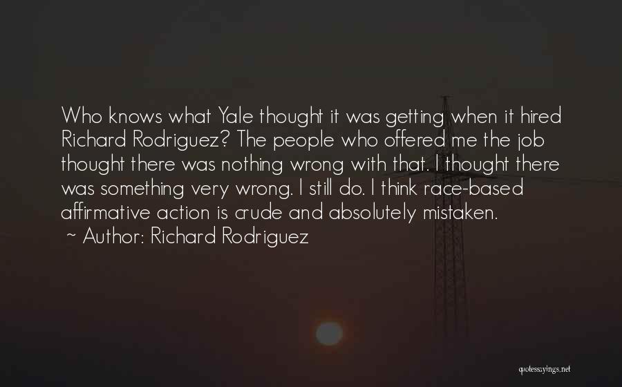Richard Rodriguez Quotes 1336014