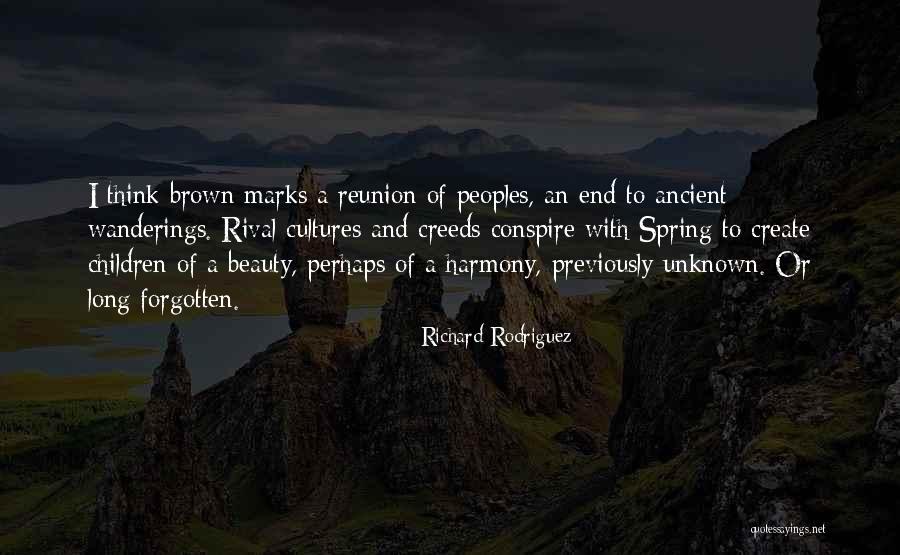 Richard Rodriguez Quotes 1481244 Richard Rodriguez Quotes 1481244