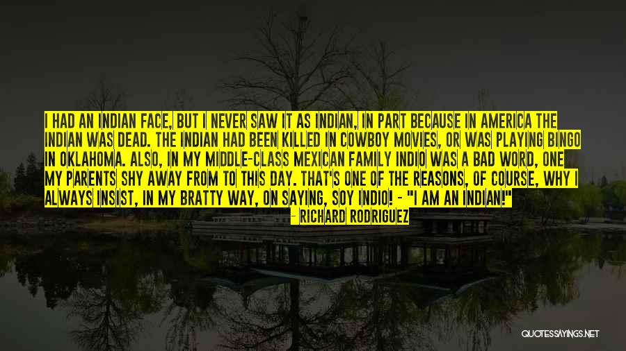 Richard Rodriguez Quotes 1523665 Richard Rodriguez Quotes 1523665