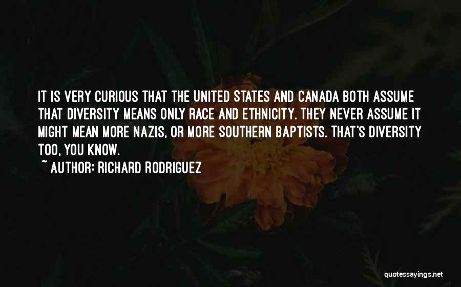 Richard Rodriguez Quotes 2076838