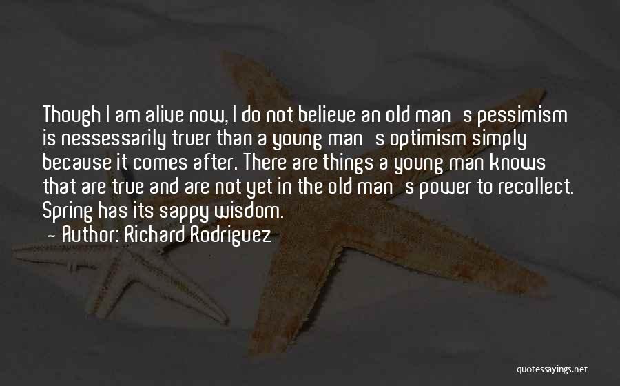 Richard Rodriguez Quotes 2246338