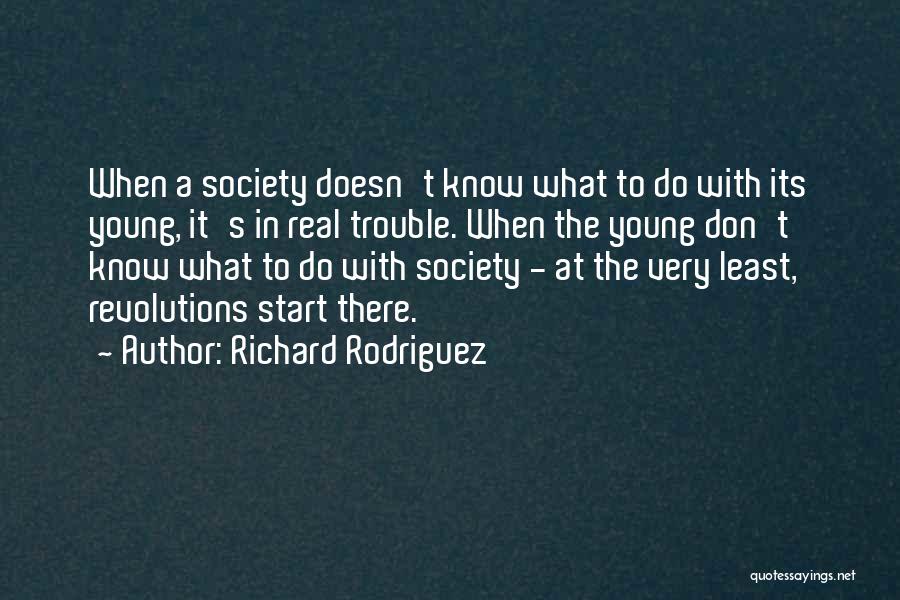 Richard Rodriguez Quotes 329538