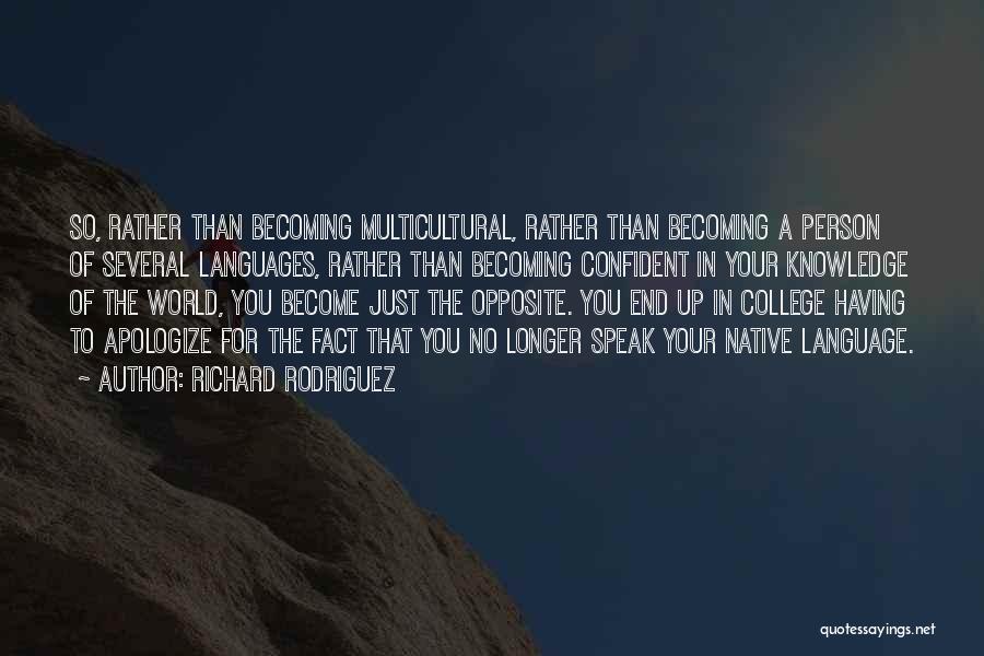 Richard Rodriguez Quotes 414936