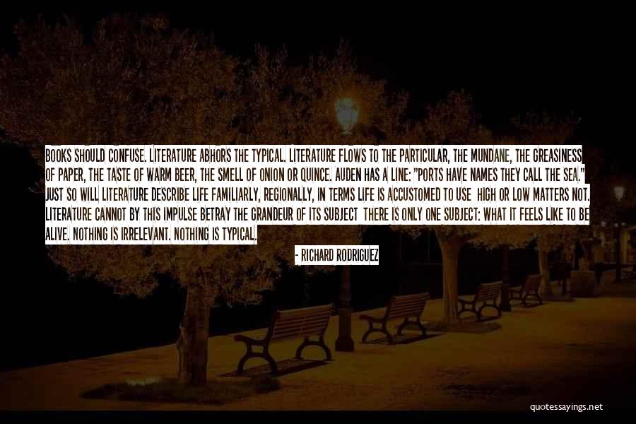 Richard Rodriguez Quotes 438960 Richard Rodriguez Quotes 438960
