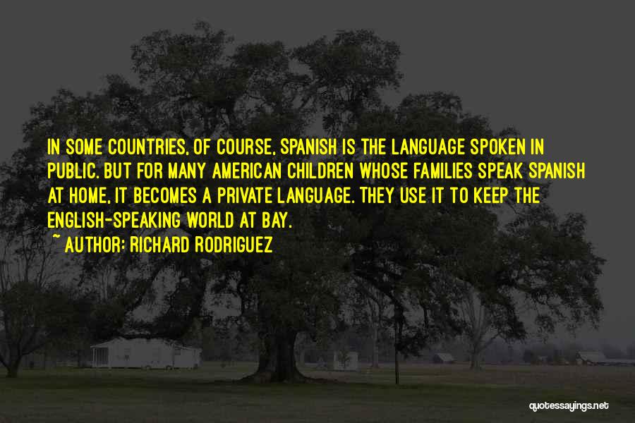 Richard Rodriguez Quotes 510817