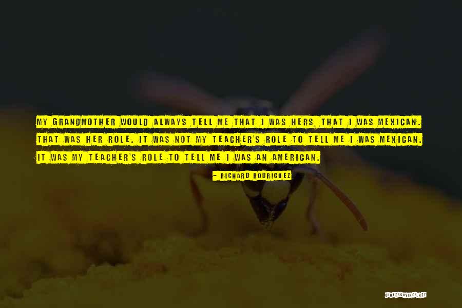 Richard Rodriguez Quotes 649791 Richard Rodriguez Quotes 649791