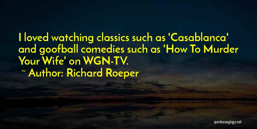 Richard Roeper Quotes 537528