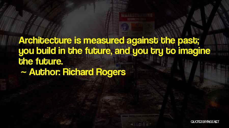 Richard Rogers Quotes 1856539