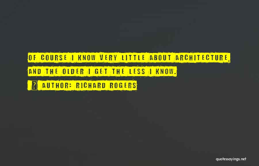 Richard Rogers Quotes 268703