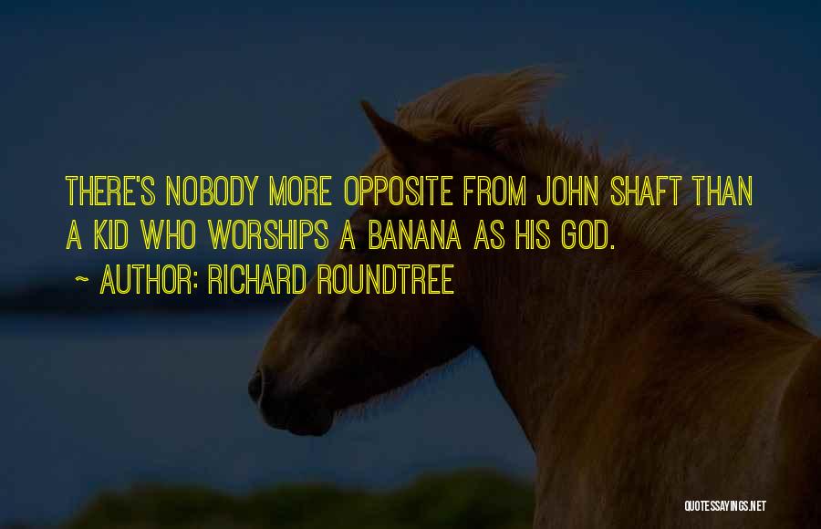 Richard Roundtree Quotes 688697