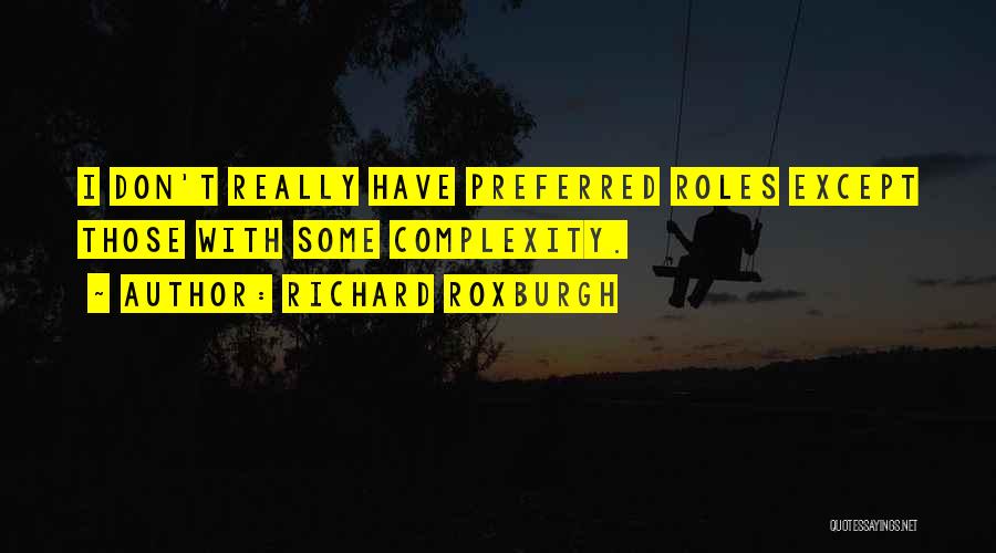 Richard Roxburgh Quotes 130179