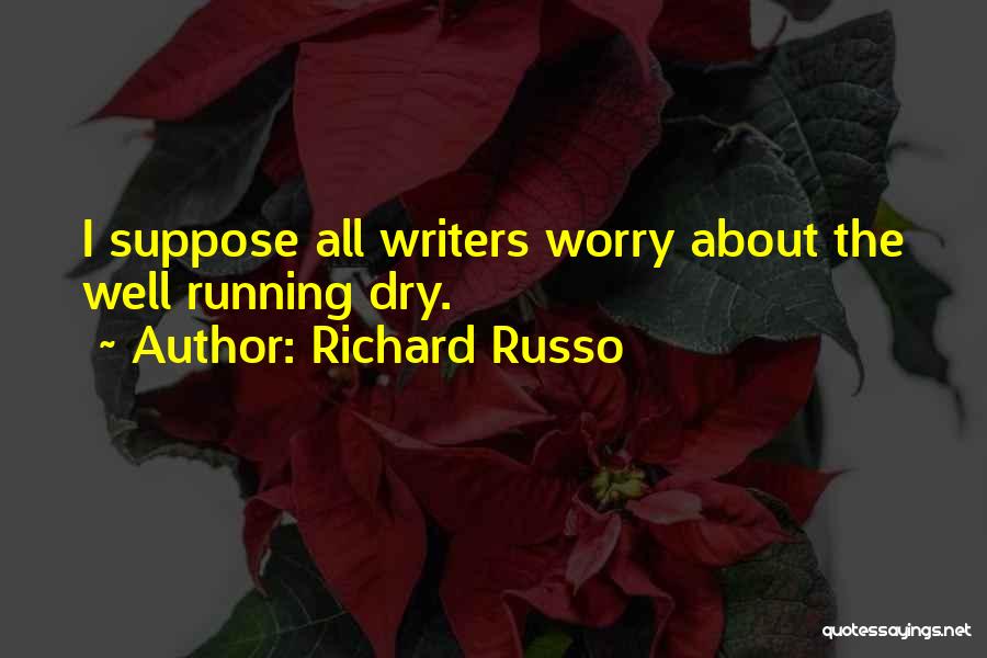 Richard Russo Quotes 1251174