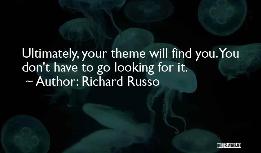 Richard Russo Quotes 1541101