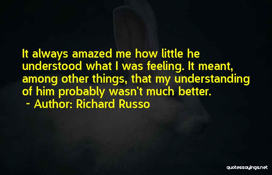 Richard Russo Quotes 782768