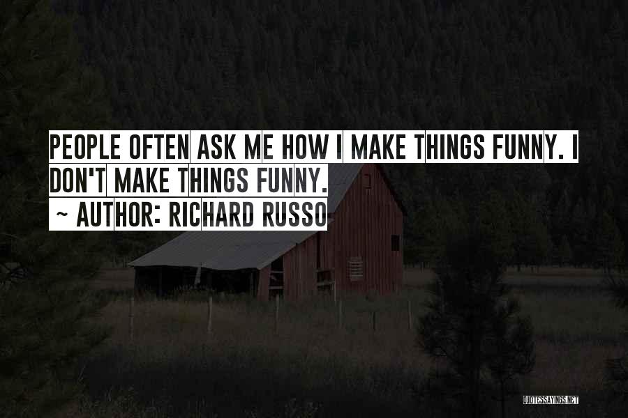 Richard Russo Quotes 895385