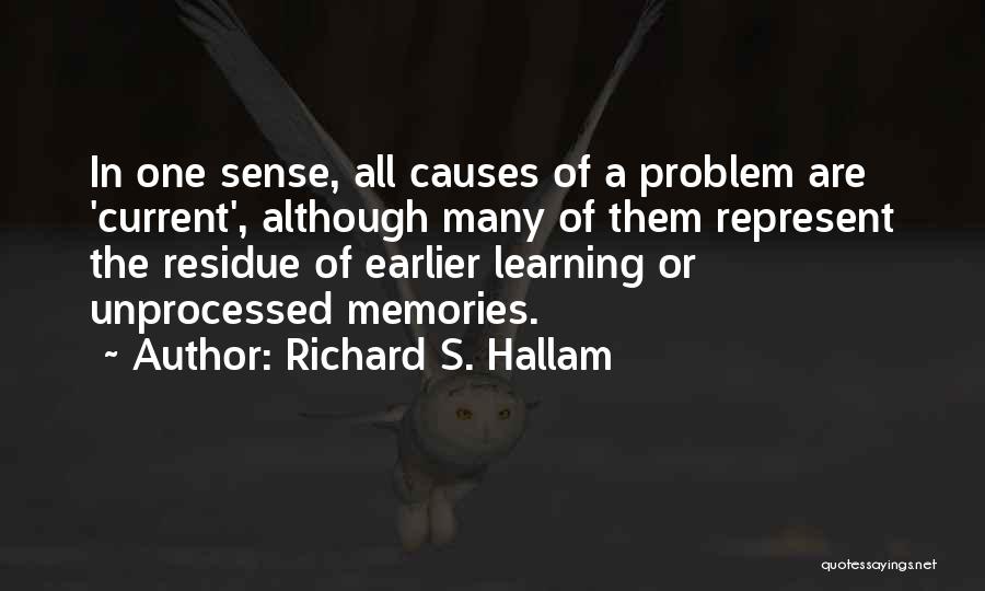 Richard S. Hallam Quotes 1172943