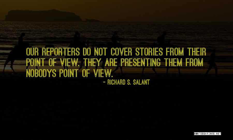 Richard S. Salant Quotes 863678 Richard S. Salant Quotes 863678