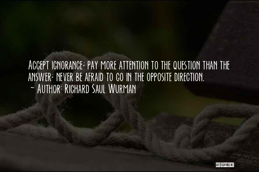 Richard Saul Wurman Quotes 1226849