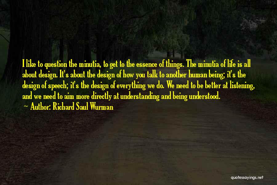 Richard Saul Wurman Quotes 1302022