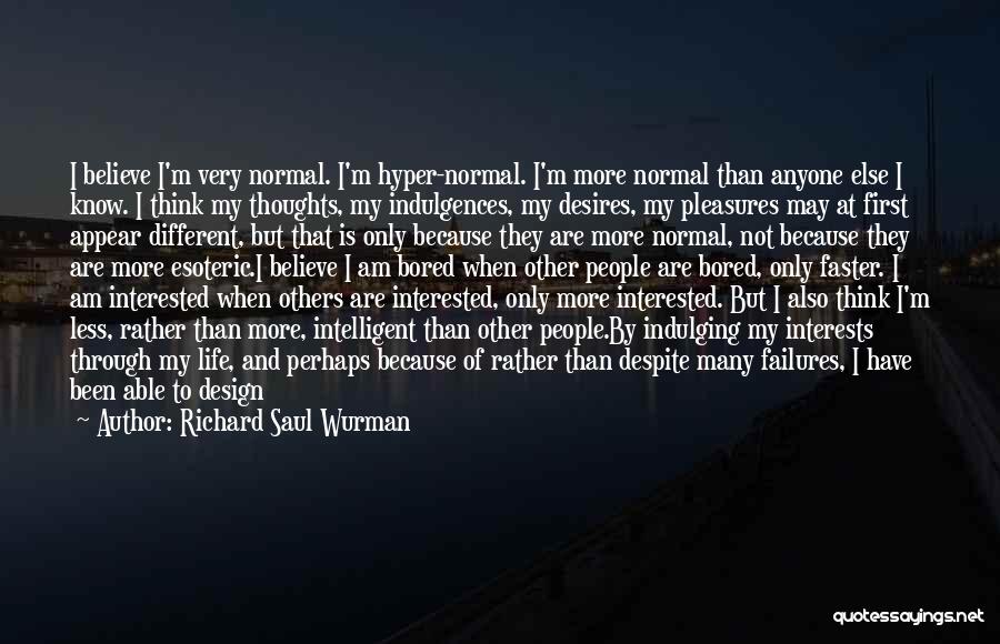 Richard Saul Wurman Quotes 1899335