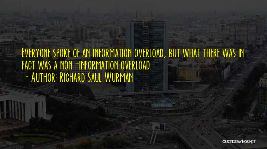 Richard Saul Wurman Quotes 464610