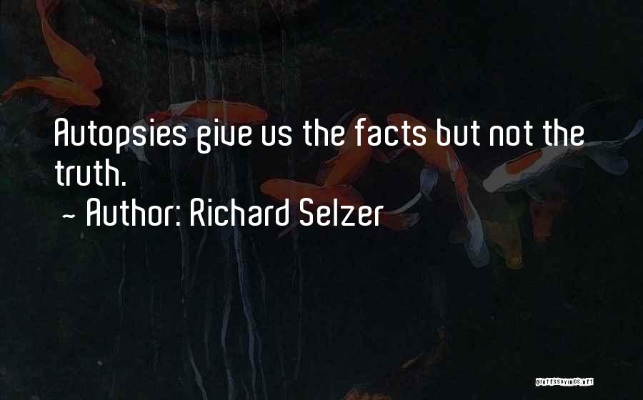 Richard Selzer Quotes 2268980
