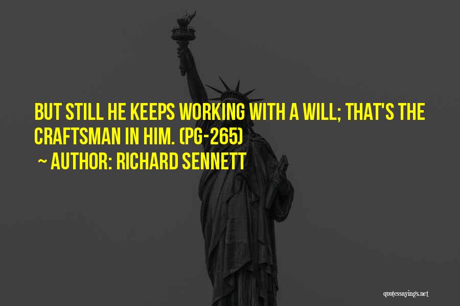 Richard Sennett Craftsman Quotes By Richard Sennett