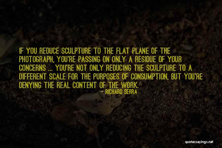 Richard Serra Quotes 1394045 Richard Serra Quotes 1394045