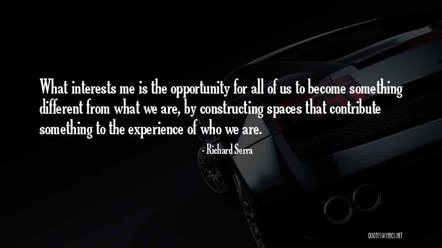 Richard Serra Quotes 562156 Richard Serra Quotes 562156