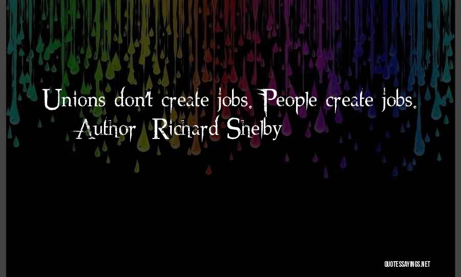 Richard Shelby Quotes 702343