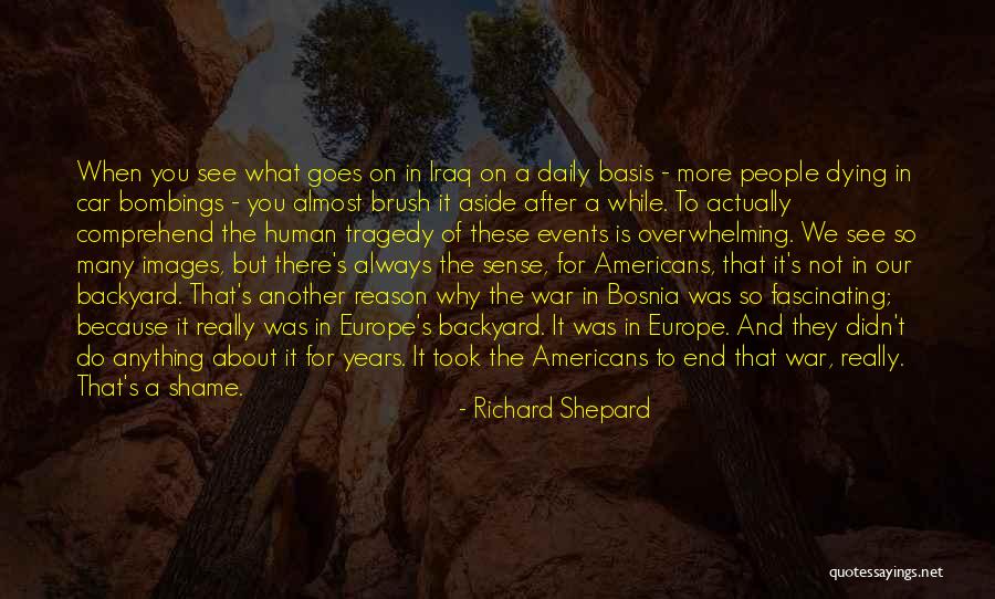 Richard Shepard Quotes 1367722 Richard Shepard Quotes 1367722