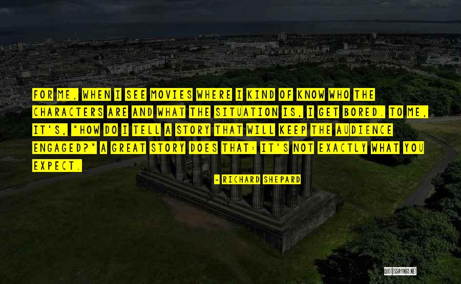 Richard Shepard Quotes 701856 Richard Shepard Quotes 701856