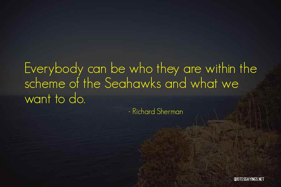 Richard Sherman Seahawks Quotes By Richard Sherman Richard Sherman Seahawks Quotes By Richard Sherman