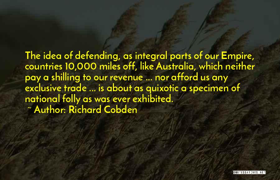 Richard Shilling Quotes By Richard Cobden