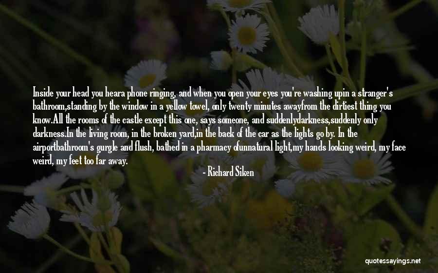 Richard Siken Quotes 117689