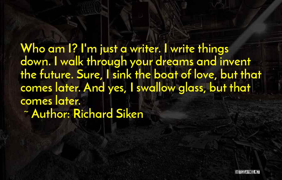 Richard Siken Quotes 1223678