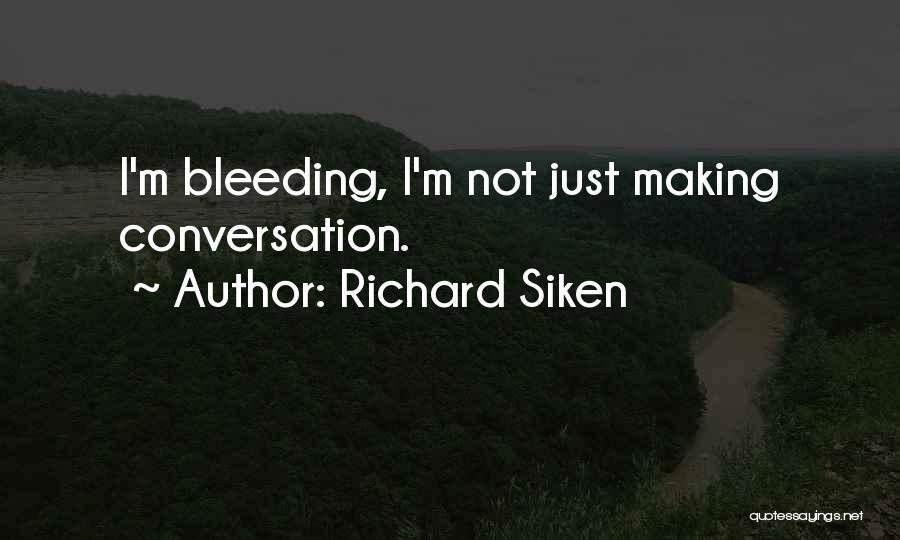 Richard Siken Quotes 1259837