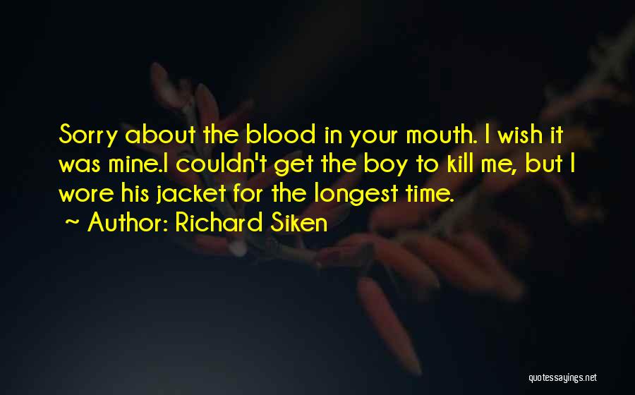 Richard Siken Quotes 1266380