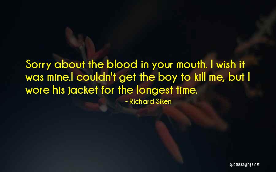 Richard Siken Quotes 1266380