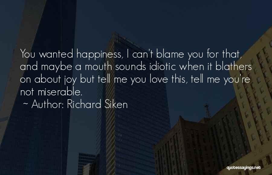 Richard Siken Quotes 1453963