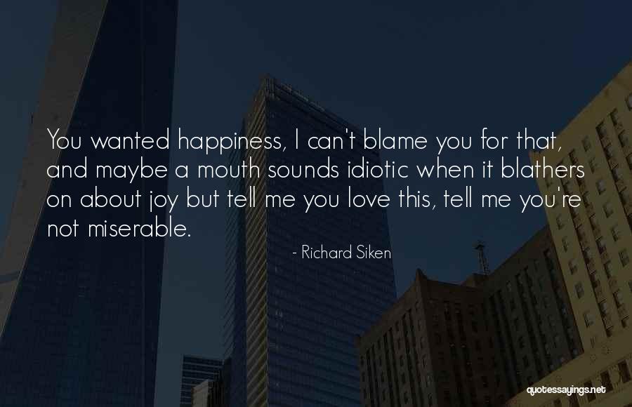 Richard Siken Quotes 1453963