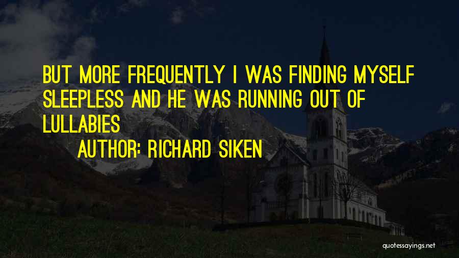 Richard Siken Quotes 1564602