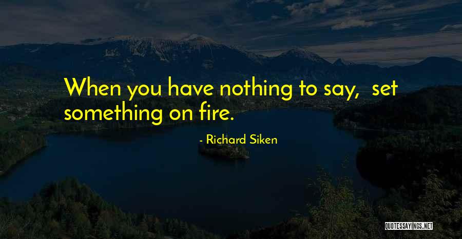 Richard Siken Quotes 1887372