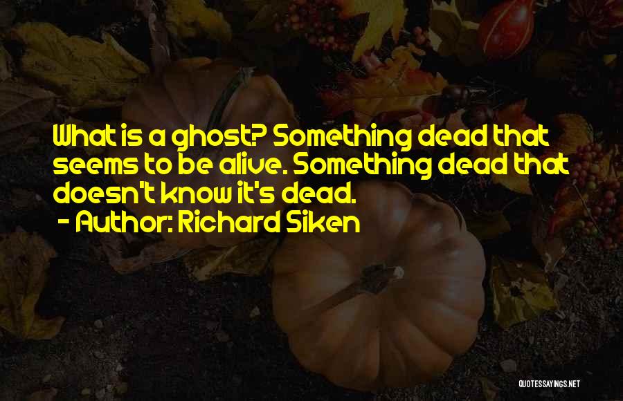 Richard Siken Quotes 2035998