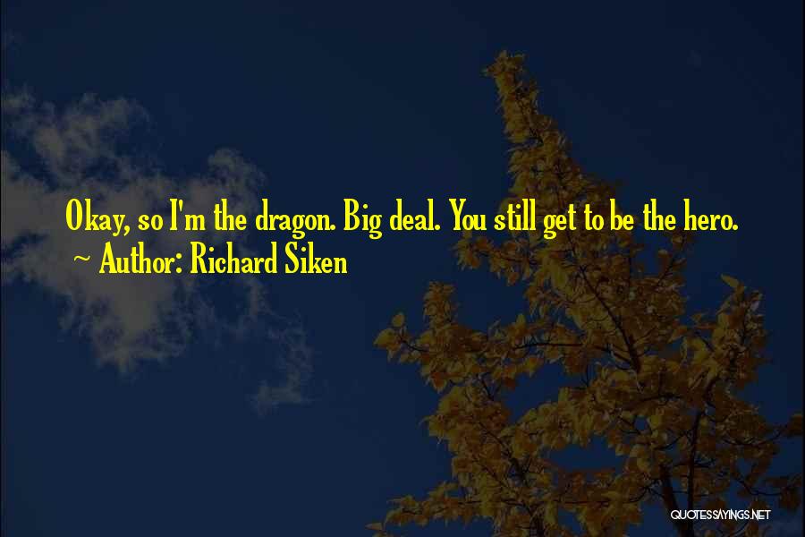 Richard Siken Quotes 633430
