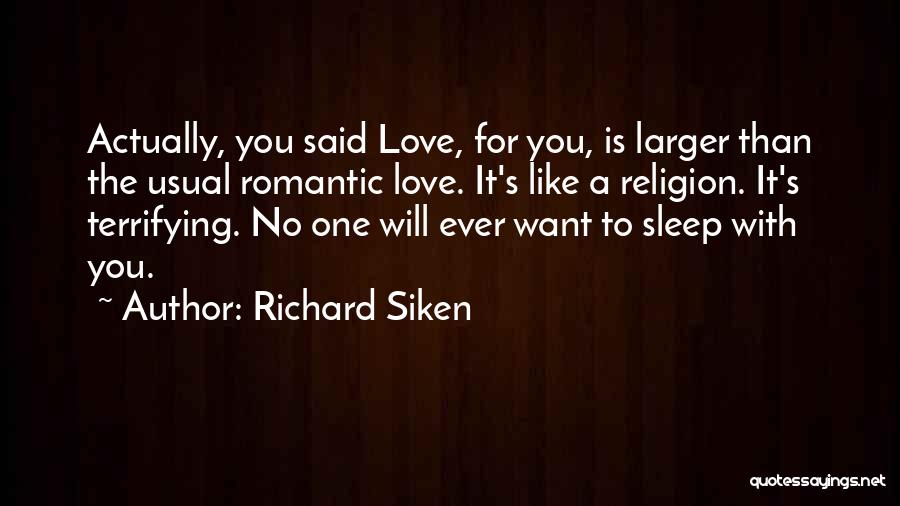 Richard Siken Quotes 886309
