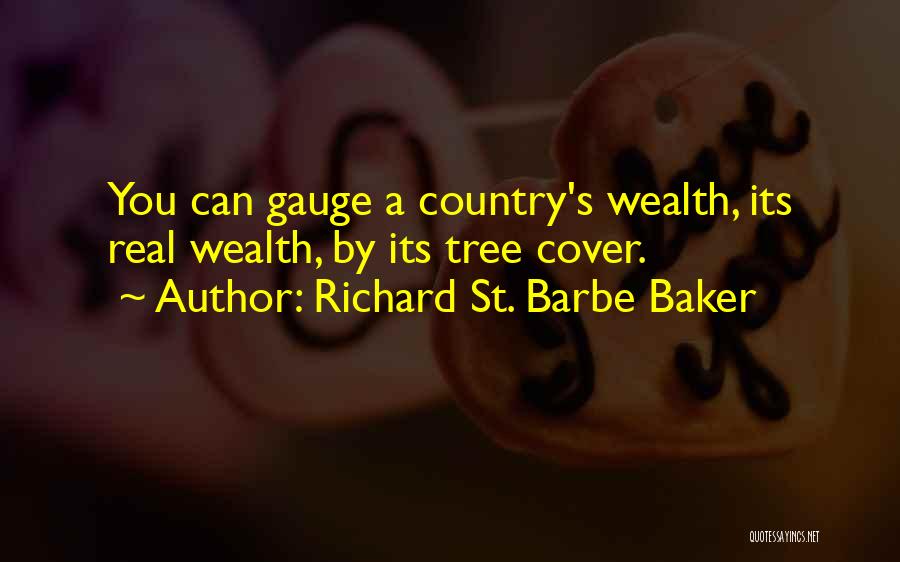 Richard St. Barbe Baker Quotes 329905